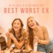 Best Worst Ex - Julia Cole & Alexandra Kay lyrics