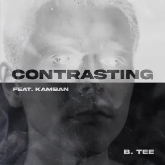 Contrasting (feat. Kamban) by B. Tee song reviws