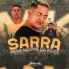 Sarra Pros Menor da Boca - Single album lyrics, reviews, download