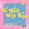 We Walk With Hope - Single