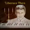 Liberace Plays album lyrics, reviews, download