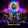 Negra Yo Soy - Single
