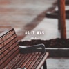 As It Was - Single