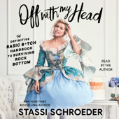 Off with My Head (Unabridged) - Stassi Schroeder Cover Art