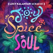 Lucy Kalantari & the Jazz Cats - Joy Spice Soul