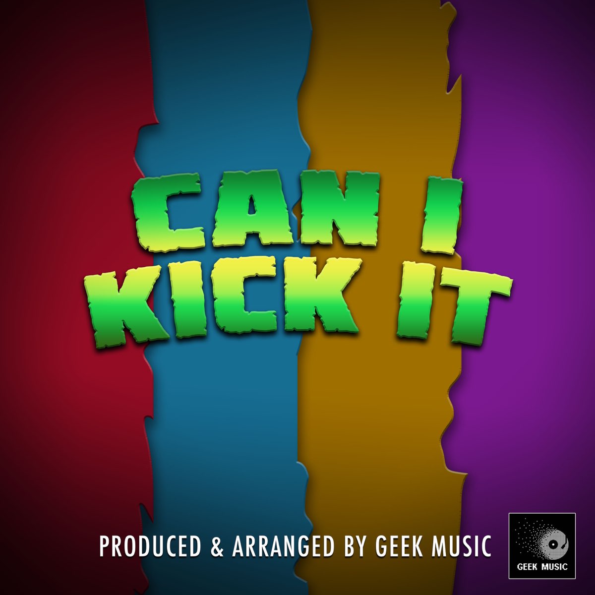  Can I Kick It Single by Geek Music on Apple Music