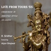 Live from Tours '85 (Charukesi in Dhrupad Style on Sarod) [Live] [feat. Arjun Shejwal] artwork