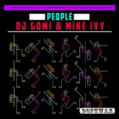 People - Single by DJ Gomi & Mike Ivy album reviews, ratings, credits