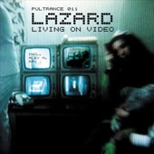 Lazard - Living on Video (Radio Edit)