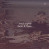 I Tried to Play - Single