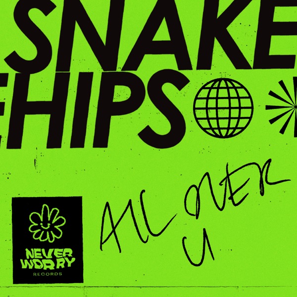 All Over U - Single - Snakehips