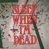 Sleep When I'm Dead - Single, 2024