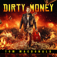 Album Dirty Money - Tom MacDonald
