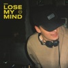 Lose My Mind - Single