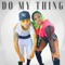 Do My Thing (feat. 2ble Jay) - amè lyrics