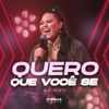 Quero Que Você Se (Ao vivo) - Single