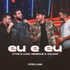 Eu e Eu by Vitor e Luan, Henrique & Juliano iTunes Track 1