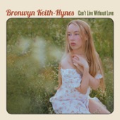 Bronwyn Keith-Hynes - Can't Live Without Love (feat. Sam Bush & Molly Tuttle)