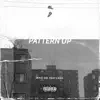 Pattern Up (feat. Cadii) - Single album lyrics, reviews, download
