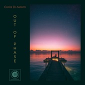 Chris Di Amato - Out of Phase