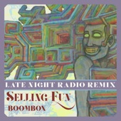 BoomBox - Selling Fun - Late Night Radio Remix