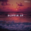 Slippin Up - Single