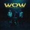 WOW (feat. Obie Wanshot) - C.R.O, Neo Pistea & Lucho SSJ lyrics