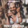 Princess Anthem - Single album lyrics, reviews, download