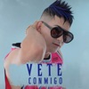 Vete Conmigo - Single