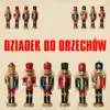 Dziadek do orzechów album lyrics, reviews, download