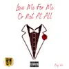 Love Me For Me Or Not At All (Clean Version) [Radio Edit] album lyrics, reviews, download