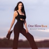 One Slow Burn - Single