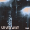 Car Ride Home - Single