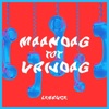 Lebruce - Maandag Tot Vrijdag