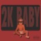 2K Baby - KWE lyrics