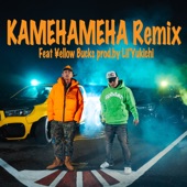 KAMEHAMEHA (feat. ¥ellow Bucks) [Remix] artwork