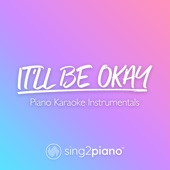 It'll Be Okay (Higher Key) [Originally Performed by Shawn Mendes] [Piano Karaoke Version] artwork