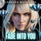 Fade into You (Mazzy Star Cover) - Chakuna Machi Asa lyrics