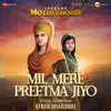 Stream & download Mil Mere Preetma Jiyo (From "Supreme Motherhood: The Journey of Mata Sahib Kaur") - Single