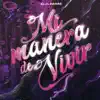 Stream & download Mi Manera de Vivir - Single