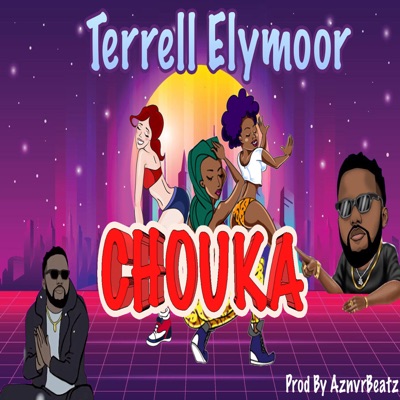 Chouka - Terrell Elymoor | Shazam