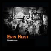 Erin Heist - Downstream