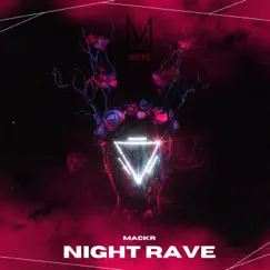 Night Rave - Single by Mackr album reviews, ratings, credits