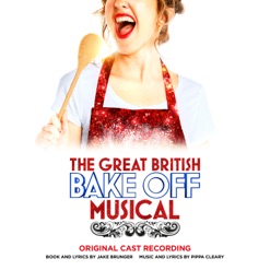 THE GREAT BRITISH BAKE OFF MUSICAL cover art