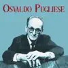 Presentando a Osvaldo Pugliese album lyrics, reviews, download