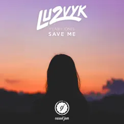 Save Me - Single (feat. Abi F Jones) - Single by Lu2Vyk album reviews, ratings, credits
