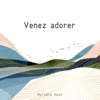 Venez adorer - Single