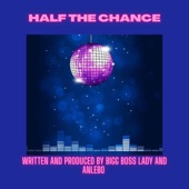 Half the Chance (feat. Anlebo) artwork