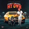 My Own (feat. Bencil Clickstar) - Ryme Minista lyrics