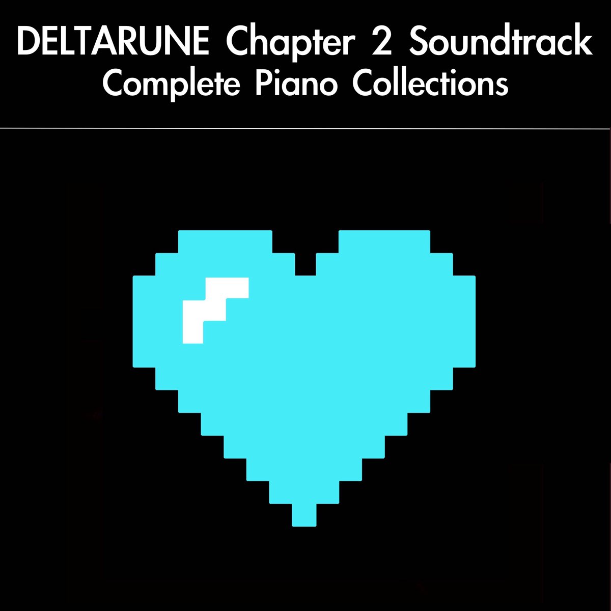 ‎Deltarune Chapter 2 Soundtrack Complete Piano Collections by ...